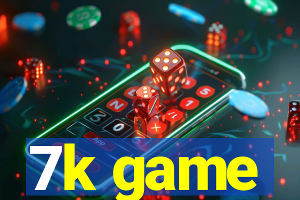 7k game